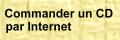 Des CD de chansons paillardes � commander par internet. Exp�dition dans le monde entier
